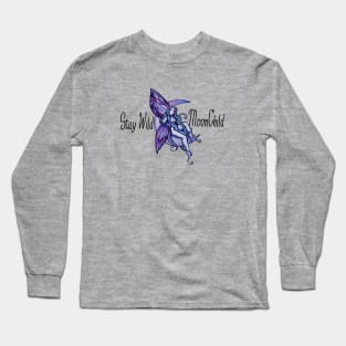 Stay Wild Moonchild Fairy Long Sleeve T-Shirt